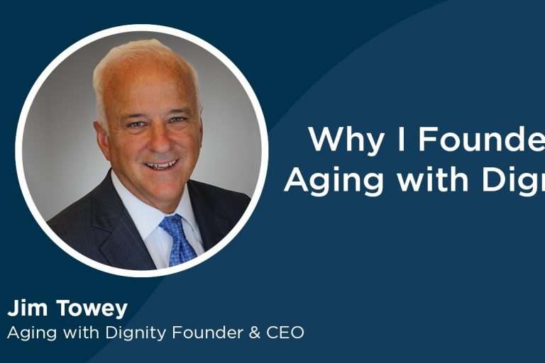 Jim Towey reflects on why he founded Aging with Dignity